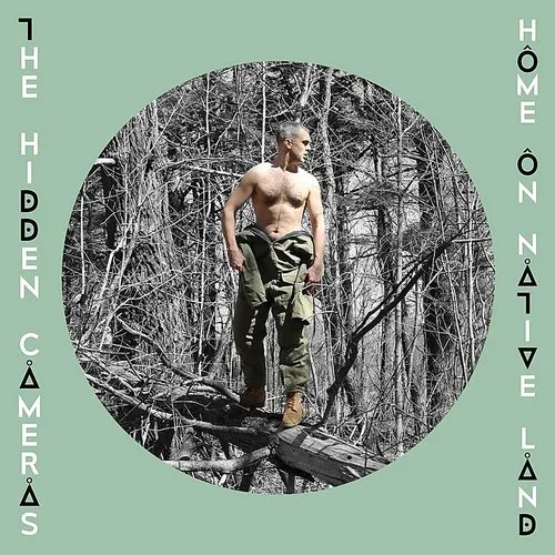 Hidden Cameras - Home On Native Land vinyl record cover