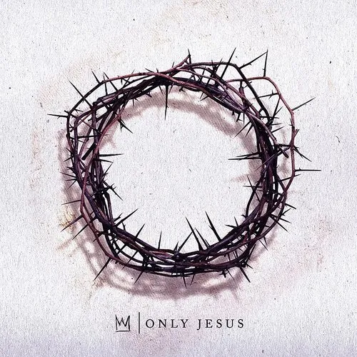 Casting Crowns - Only Jesus vinyl record cover
