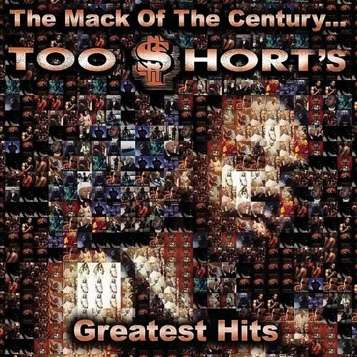 Too $hort - The Mack Of The Century: Too Short'S Greatest Hits vinyl record cover