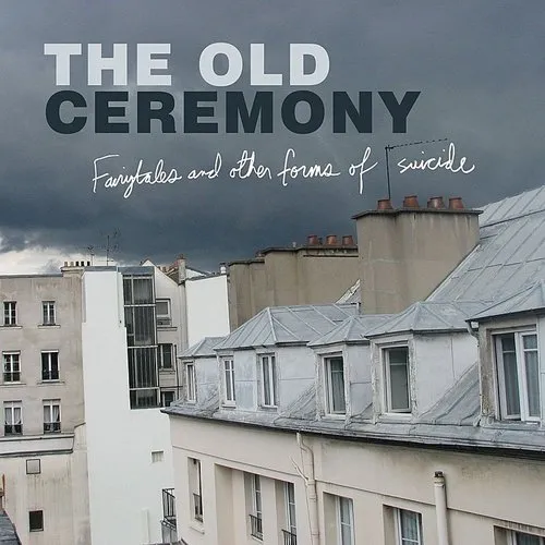 The Old Ceremony - Fairytales and Other Forms Of Suicide vinyl record cover
