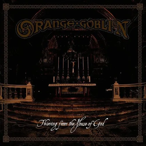 Orange Goblin - Thieving From The House Of God vinyl record cover