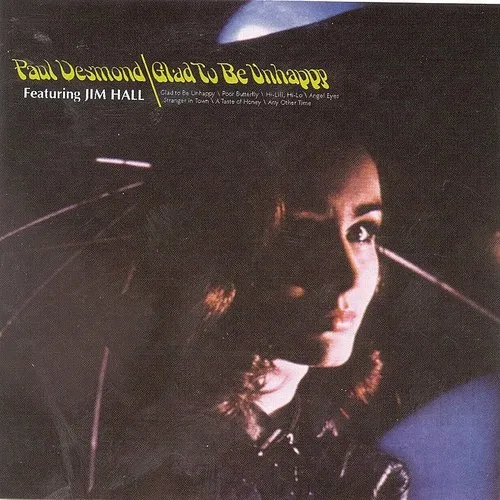 Paul Desmond - Glad To Be Unhappy vinyl record cover