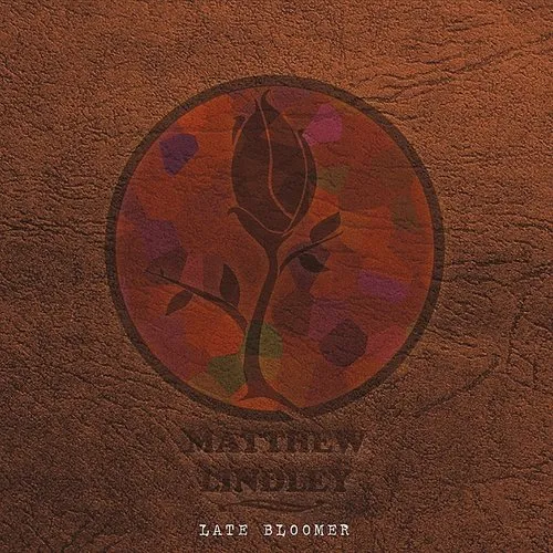 Matthew Lindley - Late Bloomer vinyl record cover