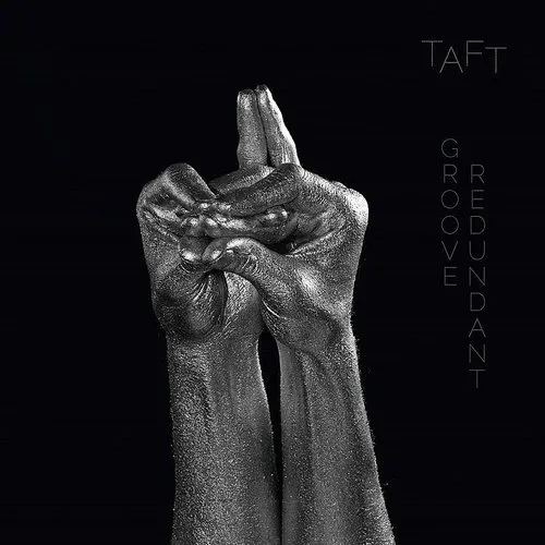 Taft - Groove Redundant vinyl record cover