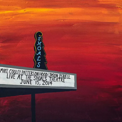 Mike Cooley, Patterson Hood &amp; Jason Isbell - Live At The Shoals Theatre vinyl record cover