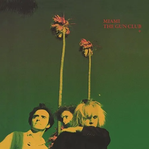 The Gun Club - Miami: Remastered vinyl record cover