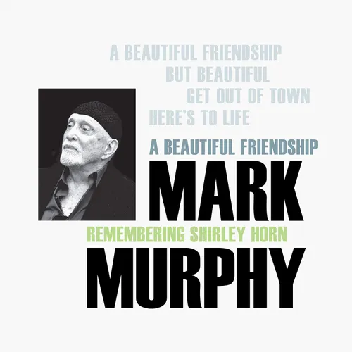 Mark Murphy - A Beautiful Friendship: Remembering Shirley Horn vinyl record cover