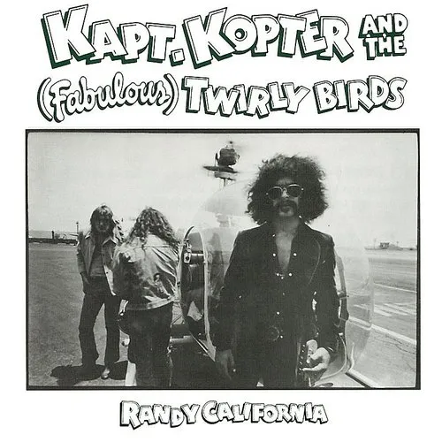 Randy California - Kapt. Kopter & The (Fabulous) Twirly Birds vinyl record cover