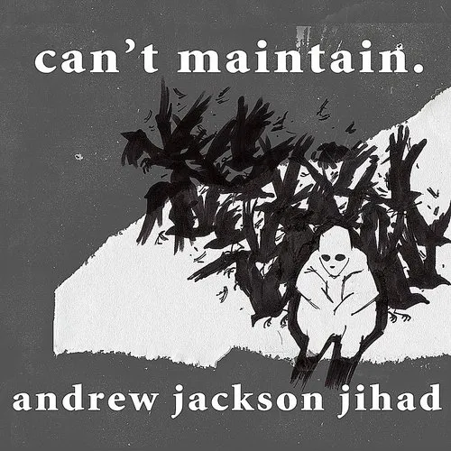 Andrew Jackson Jihad - Can't Maintain vinyl record cover