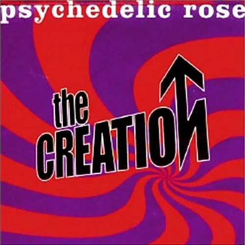 Creation - Psychedelic Rose vinyl record cover