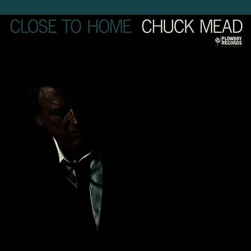 Chuck Mead - Close To Home vinyl record cover