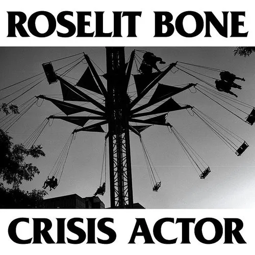 Roselit Bone - Crisis Actor vinyl record cover