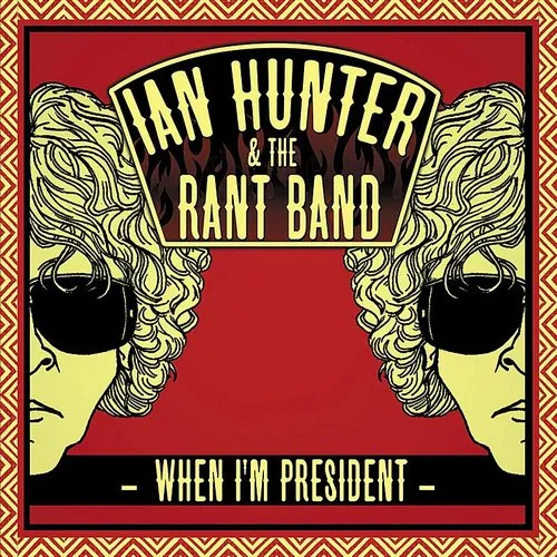 Ian Hunter - When I'm President vinyl record cover