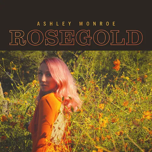 Ashley Monroe - Rosegold vinyl record cover