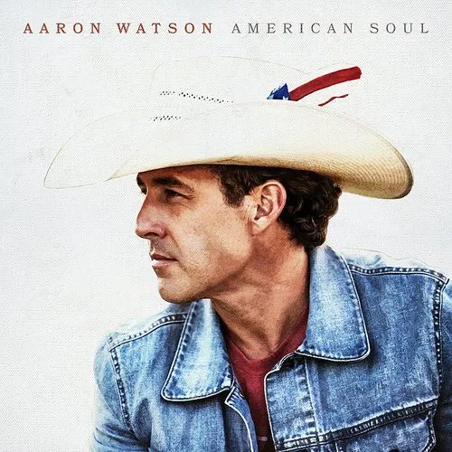 Aaron Watson - American Soul vinyl record cover