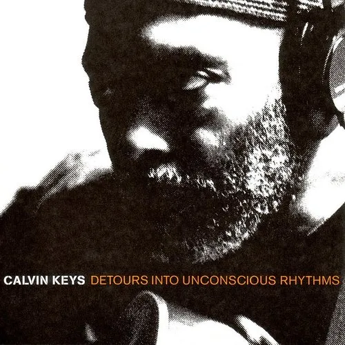 Calvin Keys - Detours Into Unconscious Rhythms vinyl record cover