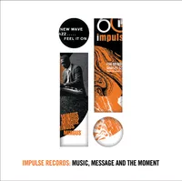 Impulse Records: Music, Message and the Moment