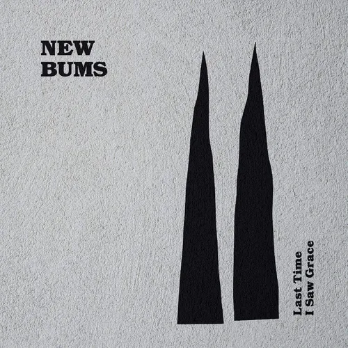 New Bums - Last Time I Saw Grace vinyl record cover