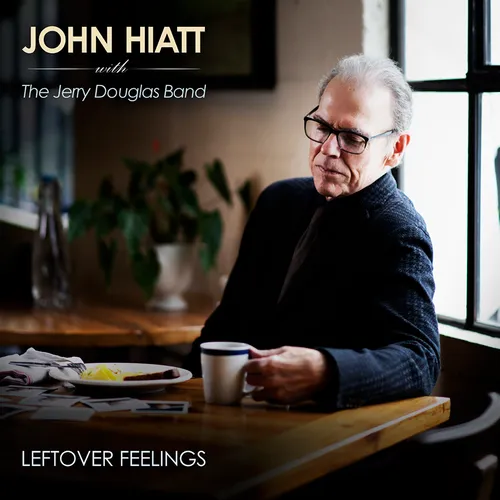 John Hiatt with The Jerry Douglas Band - Leftover Feelings vinyl record cover
