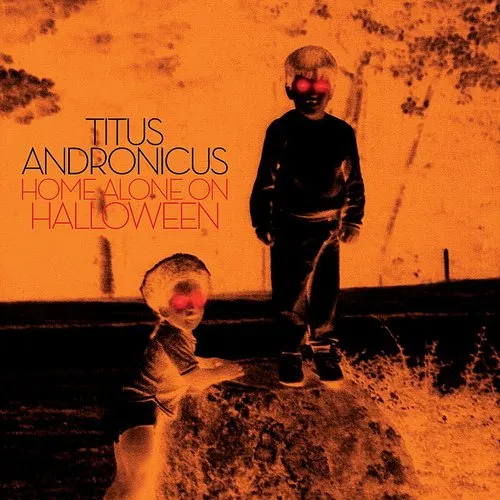 Titus Andronicus - Home Alone On Halloween vinyl record cover