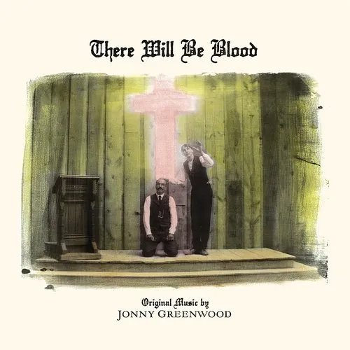 Jonny Greenwood - There Will Be Blood (Original Motion Picture Score) vinyl record cover