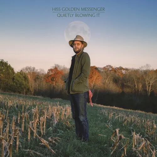 Hiss Golden Messenger - Quietly Blowing It vinyl record cover