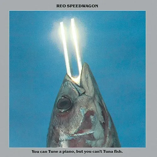 REO Speedwagon - You Can Tune A Piano, But You Can't Tuna Fish vinyl record cover