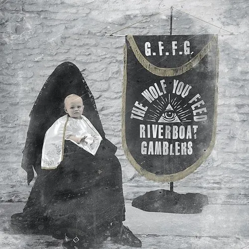 Riverboat Gamblers - The Wolf You Feed vinyl record cover