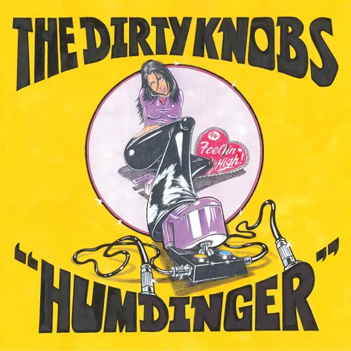 The Dirty Knobs - Humdinger/Feelin High vinyl record cover