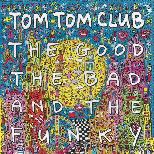 Tom Tom Club - The Good The Bad And The Funky vinyl record cover
