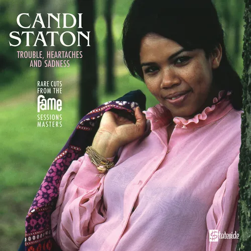 Candi Staton - Trouble, Heartaches And Sadness (The Lost Fame Sessions Masters) vinyl record cover