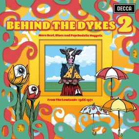 Behind The Dykes 2: More Beat, Blues And Psychedelic Nuggets From The Lowlands 1966-1971