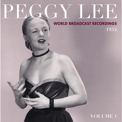 Peggy Lee - World Broadcast Recordings 1955, Vol 1 vinyl record cover