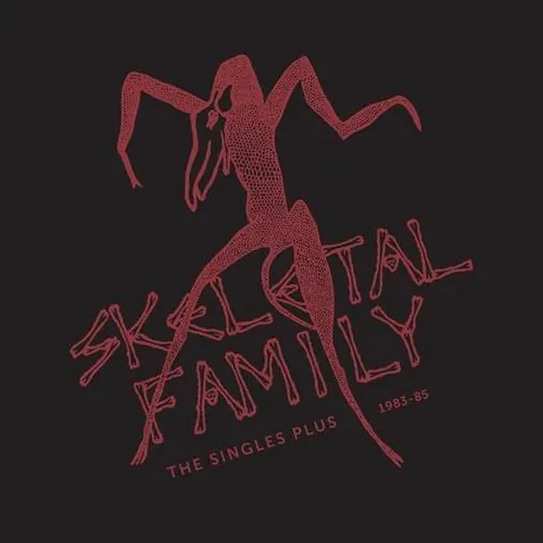 Skeletal Family - Singles Plus 1983-85 (Rsd) vinyl record cover