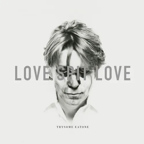 Love Spit Love - Trysome Eatone vinyl record cover