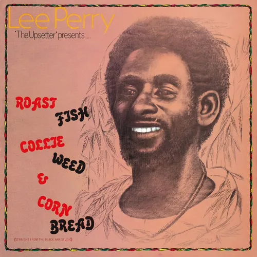 Lee Perry - Roast Fish, Collie Weed, Corn Bread vinyl record cover