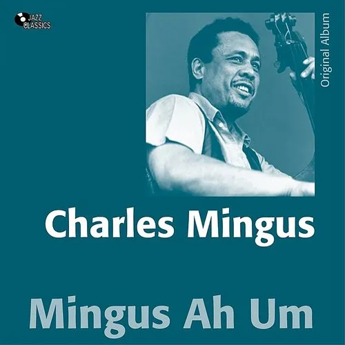 Charles Mingus - Mingus Ah Um Remastered vinyl record cover