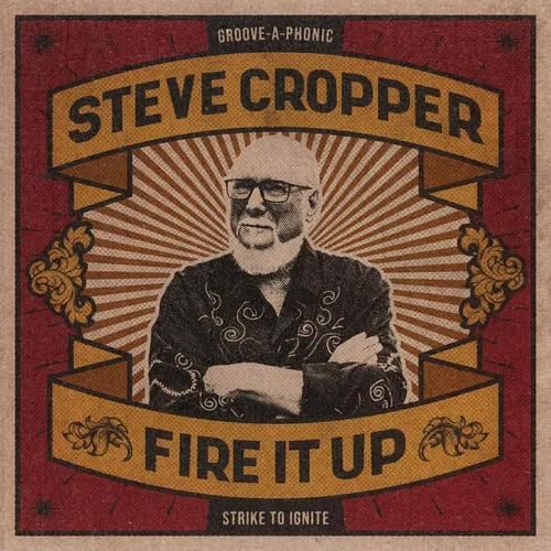 Steve Cropper - Fire It Up vinyl record cover