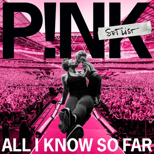 P!NK - All I Know So Far: Setlist vinyl record cover