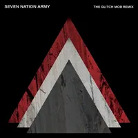 Seven Nation Army: The Glitch Mob Remix