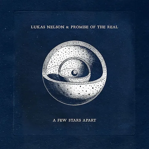 Lukas Nelson & Promise Of The Real - A Few Stars Apart vinyl record cover