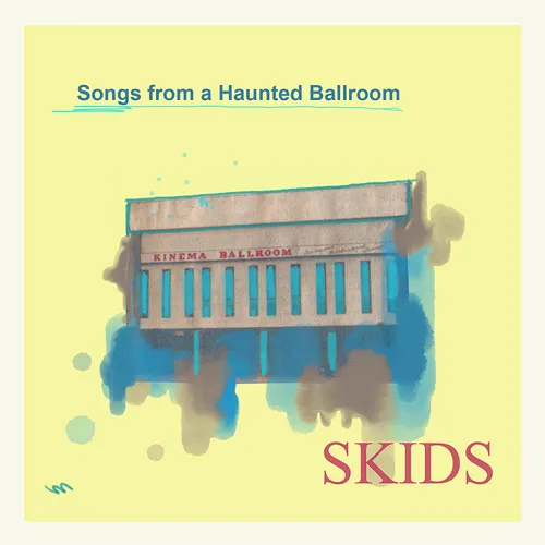 Skids - Songs From A Haunted Ballroom vinyl record cover