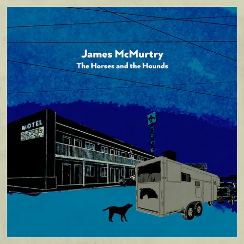 James McMurtry - The Horses and the Hounds vinyl record cover