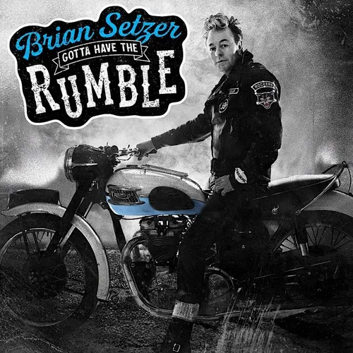 Brian Setzer - Gotta Have The Rumble vinyl record cover
