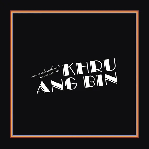 Khruangbin - Mordechai Remixes (Jpn) vinyl record cover