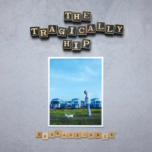 The Tragically Hip - Saskadelphia vinyl record cover