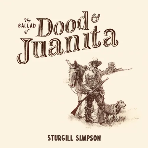 Sturgill Simpson - The Ballad of Dood and Juanita vinyl record cover