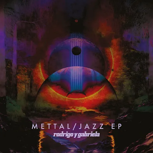 Rodrigo Y Gabriela - Mettal / Jazz EP vinyl record cover