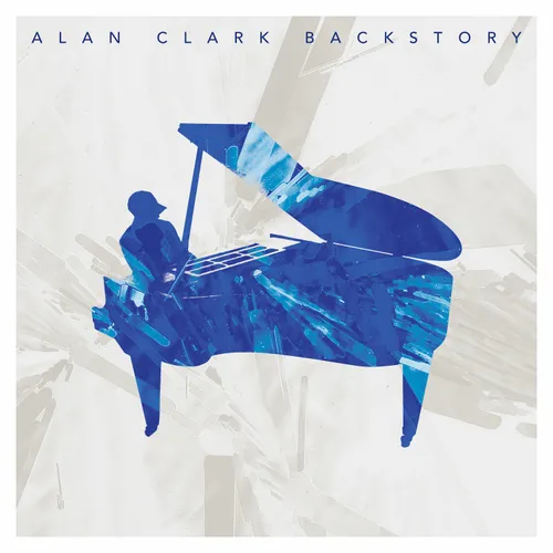 Alan Clark - Backstory vinyl record cover