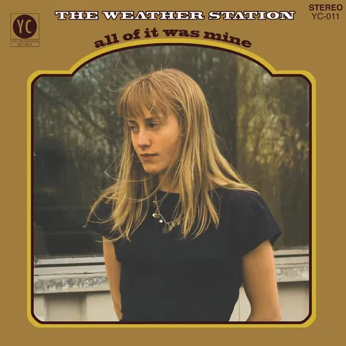 The Weather Station - All Of It Was Mine: 10th Anniversary vinyl record cover